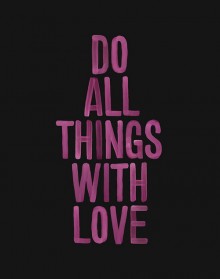 Do all things with love.jpg
